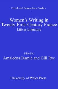 Imagen de portada: Women's Writing in Twenty-First-Century France 1st edition 9781783162062