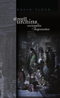 Cover image: Street Urchins, Sociopaths and Degenerates 1st edition 9781783160822