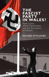 Immagine di copertina: The Fascist Party in Wales? 1st edition 9781783160563