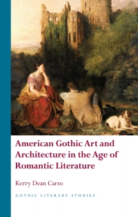 Immagine di copertina: American Gothic Art and Architecture in the Age of Romantic Literature 1st edition 9781783161638