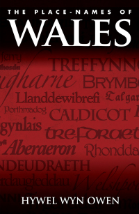 صورة الغلاف: The Place-Names of Wales 1st edition 9781783161645