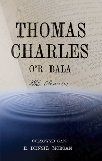 Cover image: Thomas Charles o'r Bala 1st edition 9781783160686