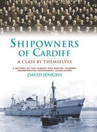 Titelbild: Shipowners of Cardiff 1st edition 9780708314333