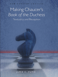 Cover image: Making Chaucer's Book of the Duchess 1st edition 9781783163502