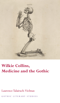Cover image: Wilkie Collins, Medicine and the Gothic 1st edition 9780708322239