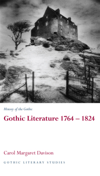 Cover image: History of the Gothic: Gothic Literature 1764-1824 1st edition 9780708322611