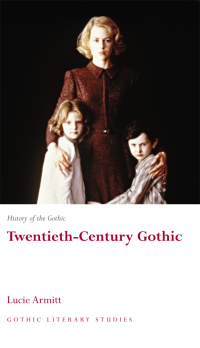 Cover image: History of the Gothic: Twentieth-Century Gothic 1st edition 9780708320075