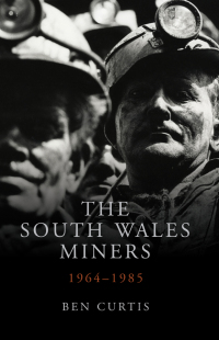 Immagine di copertina: The South Wales Miners 1st edition 9780708326114