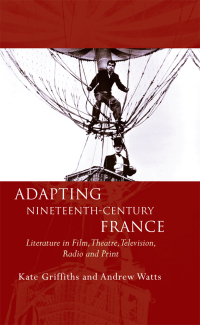 Omslagafbeelding: Adapting Nineteenth-Century France 1st edition 9780708325940
