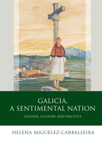 Imagen de portada: Galicia, A Sentimental Nation 1st edition 9781783165681