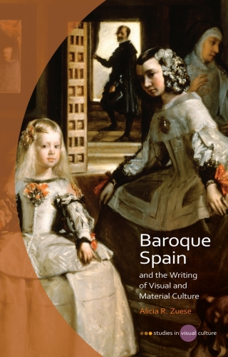 Cover image: Baroque Spain and the Writing of Visual and Material Culture 1st edition 9781783167838