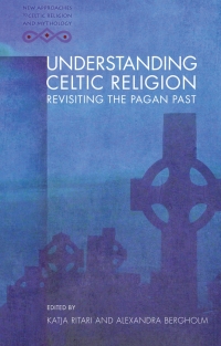 Cover image: Understanding Celtic Religion 1st edition 9781783167951