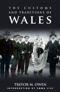 Cover image: The Customs and Traditions of Wales 2nd edition 9781783168255