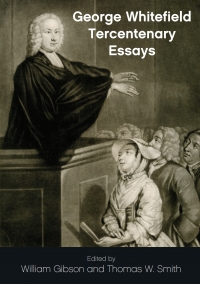Immagine di copertina: George Whitefield Tercentenary Essays 1st edition 9781783168330
