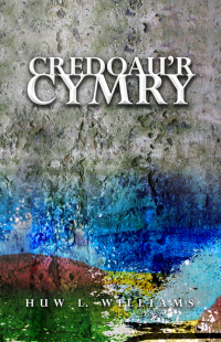 Omslagafbeelding: Credoau'r Cymry 1st edition 9781783168811