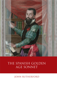 Cover image: The Spanish Golden Age Sonnet 1st edition 9781783168965