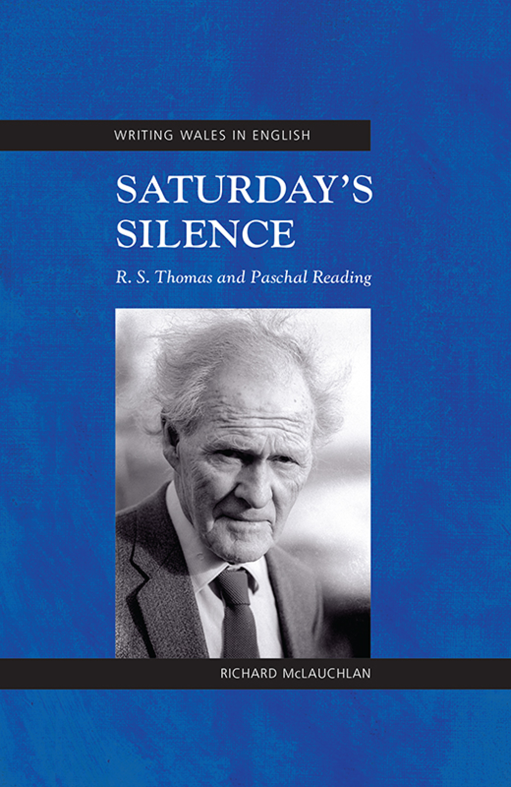 Saturday’s Silence R. S. Thomas and Paschal Reading 1st Edition