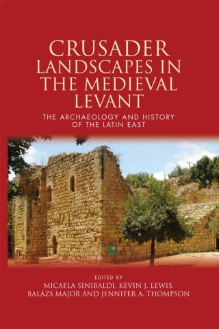 Cover image: Crusader Landscapes in the Medieval Levant 1st edition 9781783169276