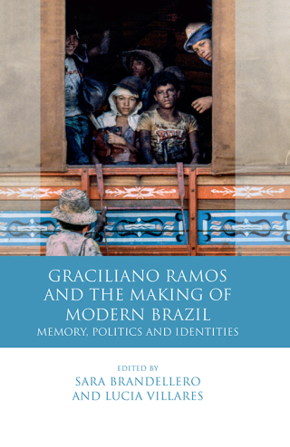 Immagine di copertina: Graciliano Ramos and the Making of Modern Brazil 1st edition 9781783169887