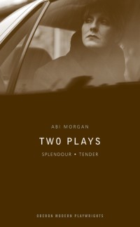 Cover image: Abi Morgan: Two Plays 1st edition 9781840024036