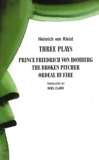 Cover image: Heinrich von Kleist: Three Plays 1st edition 9781840021233