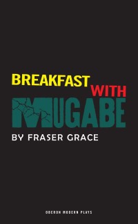 Cover image: Breakfast With Mugabe 1st edition 9781840026306