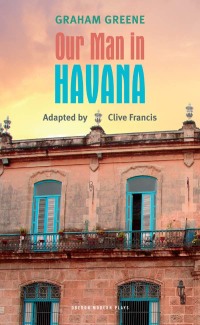 Cover image: Our Man in Havana 1st edition 9781840029536