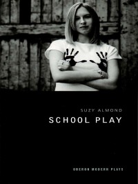 Cover image: School Play 1st edition 9781840022377