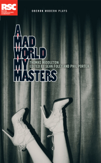 Cover image: A Mad World My Masters 1st edition 9781783190195