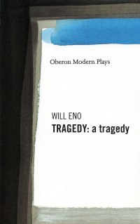 Omslagafbeelding: Tragedy: A Tragedy 1st edition 9781840022346
