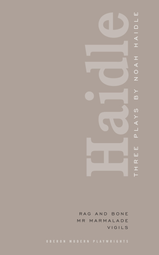 Cover image: Noah Haidle: Three Plays 1st edition 9781840027501