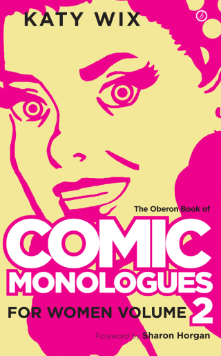 Immagine di copertina: The Methuen Drama Book of Comic Monologues for Women 1st edition 9781783199235