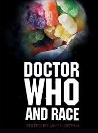 Cover image: Doctor Who and Race 1st edition 9781783200368