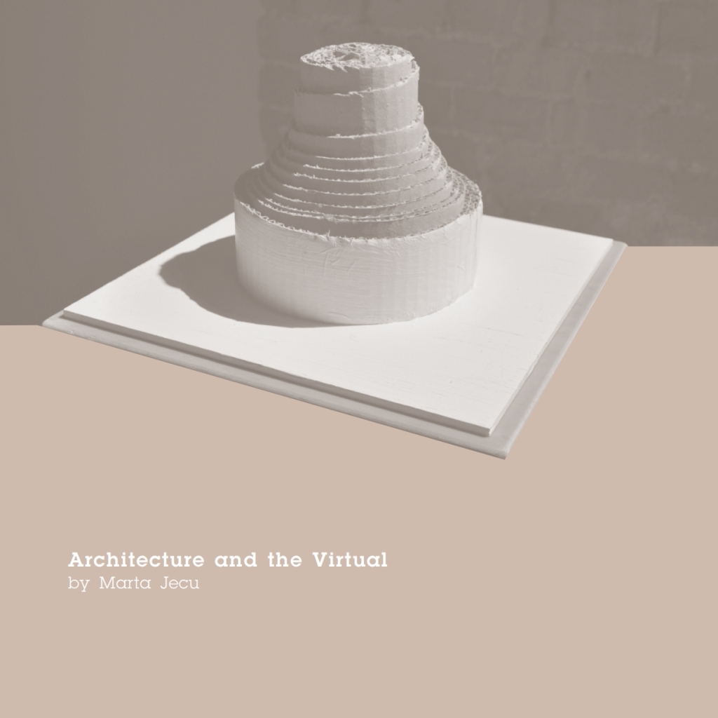 Architecture and the Virtual 1st Edition