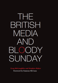 صورة الغلاف: The British Media and Bloody Sunday 1st edition 9781783201822