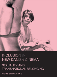 صورة الغلاف: Inclusion in New Danish Cinema 1st edition 9781783201938