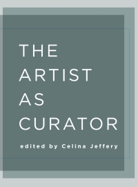 Immagine di copertina: The Artist as Curator 1st edition 9781783203376
