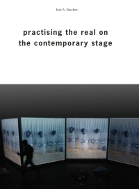 Imagen de portada: Practising the Real on the Contemporary Stage 1st edition 9781783204168