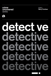 表紙画像: Crime Uncovered: Detective 1st edition 9781783205219