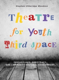 Imagen de portada: Theatre for Youth Third Space 1st edition 9781783205318