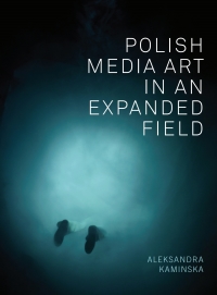 Cover image: Polish Media Art in an Expanded Field 1st edition 9781783205400