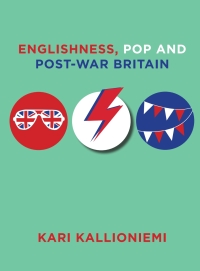 صورة الغلاف: Englishness, Pop and Post-War Britain 1st edition 9781783205998