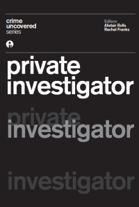 صورة الغلاف: Crime Uncovered: Private Investigator 1st edition 9781783205233