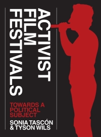 Omslagafbeelding: Activist Film Festivals 1st edition 9781783206346
