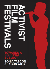 Cover image: Activist Film Festivals 1st edition 9781783206346