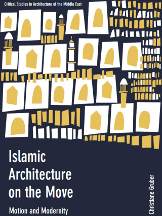 Immagine di copertina: Islamic Architecture on the Move 1st edition 9781783206384
