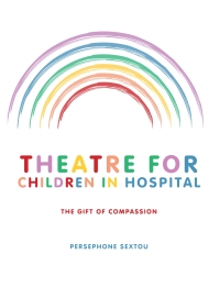 صورة الغلاف: Theatre for Children in Hospital 1st edition 9781783206452