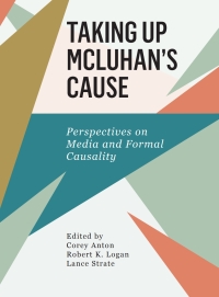 Cover image: Taking Up McLuhan's Cause 1st edition 9781783206940