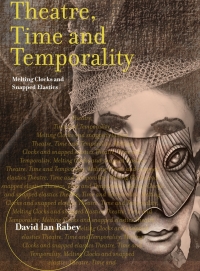 صورة الغلاف: Theatre, Time and Temporality 1st edition 9781783207213
