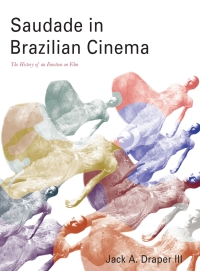 Immagine di copertina: Saudade in Brazilian Cinema 1st edition 9781783207633